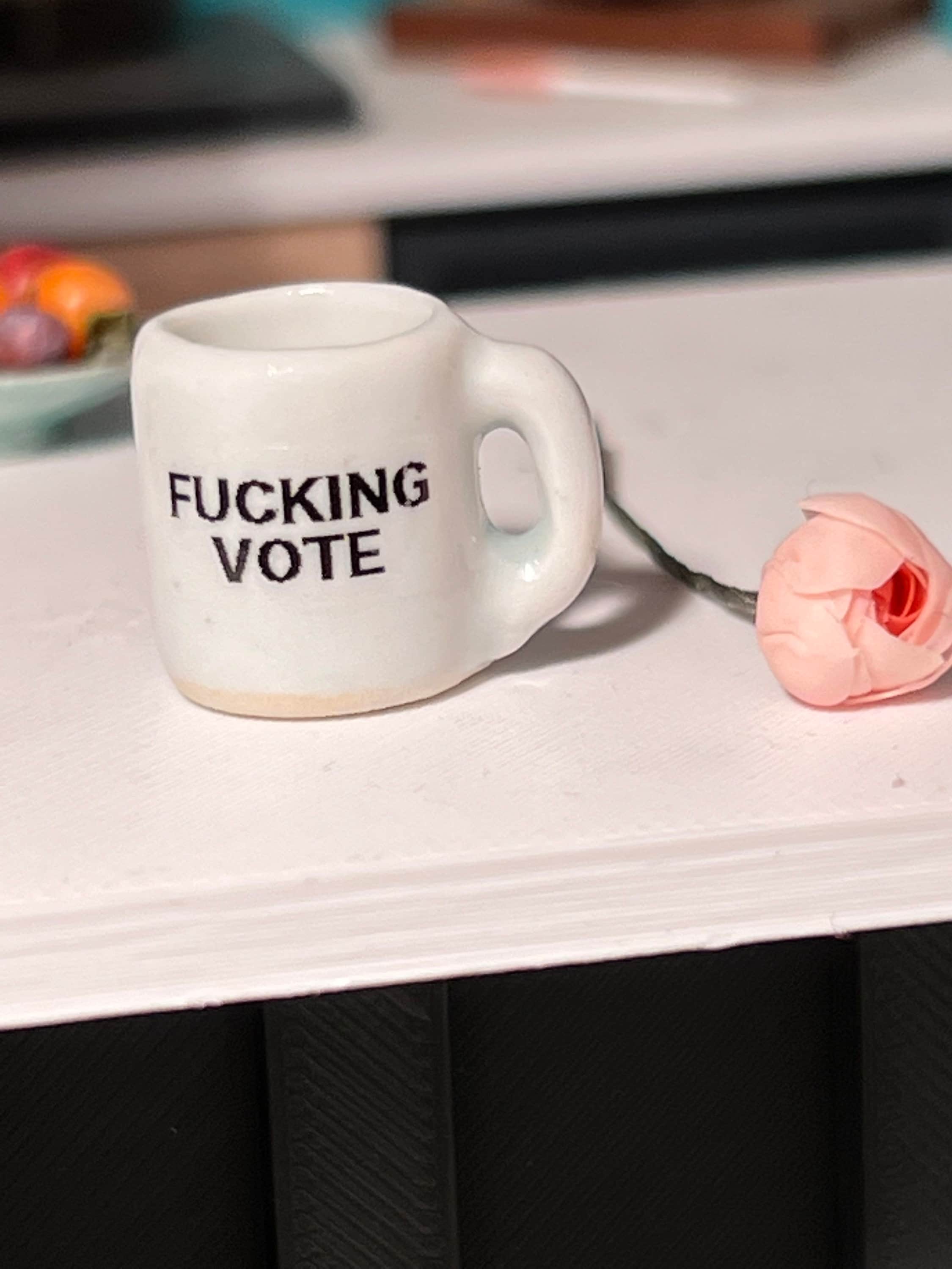 Dollhouse miniature coffee mug F&cking Vote 1/12 scale